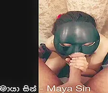 Maya Sin In Petite Desi Submissive Teen 18+ Hot Blowjob – Sri Lankan Master